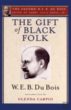 Bertrand.pt - The Gift Of Black Folk (The Oxford W. E. B. Du Bois)