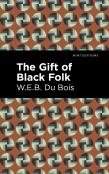 The Gift Of Black Folk