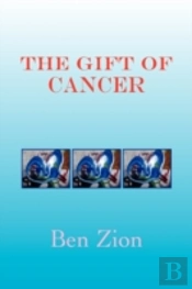 The Gift Of Cancer