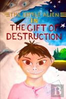 The Gift Of Destruction