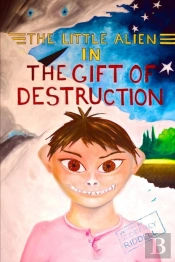 The Gift Of Destruction