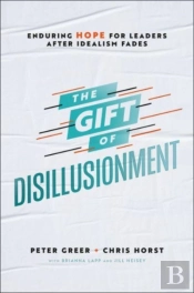 The Gift Of Disillusionment