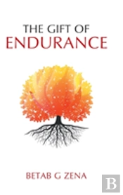 The Gift Of Endurance