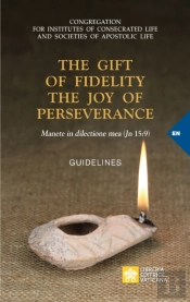 The Gift Of Fidelity The Joy Of Perseverance