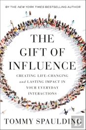 The Gift Of Influence
