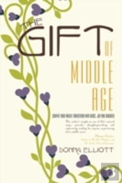 The Gift Of Middle Age