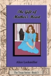 The Gift Of Mother'S Heart