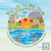 The Gift Of Our World: A Little Muslim'S