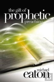 The Gift Of Prophetic Preaching