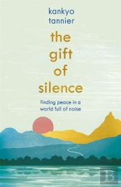 The Gift Of Silence