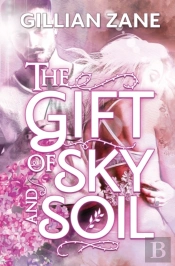 The Gift Of Sky And Soil