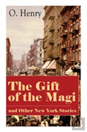 The Gift Of The Magi And Other New York Stories
