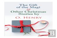 The Gift Of The Magi & Other Christmas Stories By O. Henry
