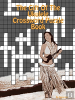 Bertrand.pt - The Gift Of The Ukulele Crossword Puzzle Book
