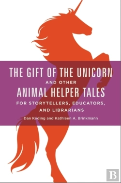 Bertrand.pt - The Gift Of The Unicorn And Other Animal Helper Tales For Storytellers, Educators, And Librarians