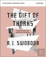 The Gift Of Thorns Study Guide Plus Streaming Video