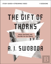 The Gift Of Thorns Study Guide Plus Streaming Video