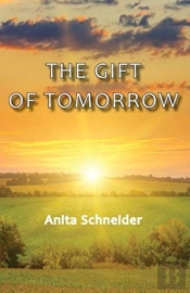 The Gift Of Tomorrow