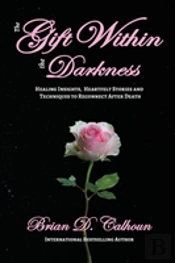 The Gift Within The Darkness