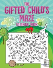 The Gifted Child'S Maze Coloring Book