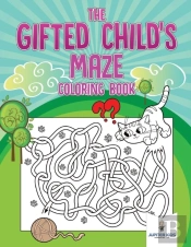 The Gifted Child'S Maze Coloring Book