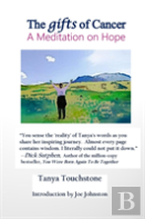 The Gifts Of Cancer, A Meditation On Hope