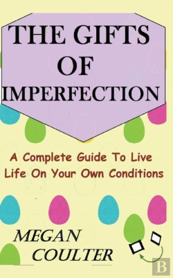 Bertrand.pt - The Gifts Of Imperfection: A Complete Gu