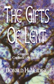 The Gifts Of Lent