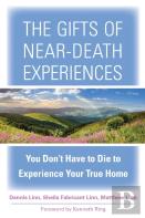 The Gifts Of Near-Death Experience