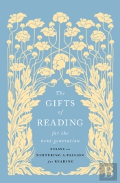The Gifts Of Reading For The Next Generation