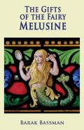 The Gifts Of The Fairy Melusine