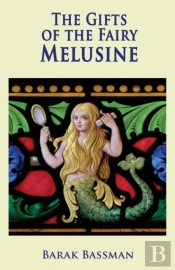 The Gifts Of The Fairy Melusine