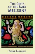 The Gifts Of The Fairy Melusine