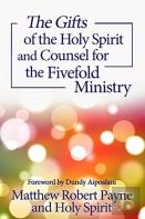 The Gifts Of The Holy Spirit And Counsel For The Fivefold Ministry