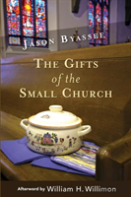 The Gifts Of The Small Church