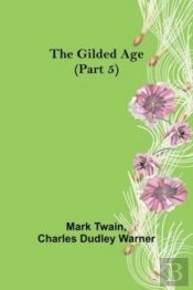 The Gilded Age (Part 5)