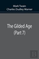 The Gilded Age (Part 7)