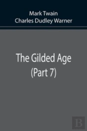 The Gilded Age (Part 7)