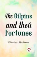 The Gilpins And Their Fortunes