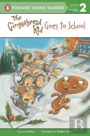 The Gingerbread Kid Goes To School