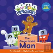 The Gingerbread Man: An Interactive Alphablocks Storybook
