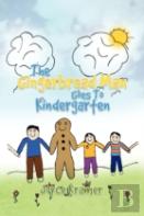 The Gingerbread Man Goes To Kindergarten