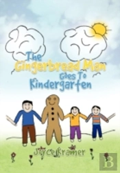 The Gingerbread Man Goes To Kindergarten