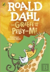 The Giraffe And The Pelly And Me