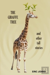 The Giraffe Tree And Other Tall Stories