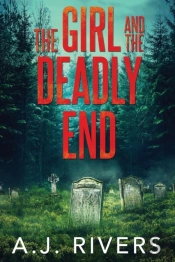 The Girl And The Deadly End
