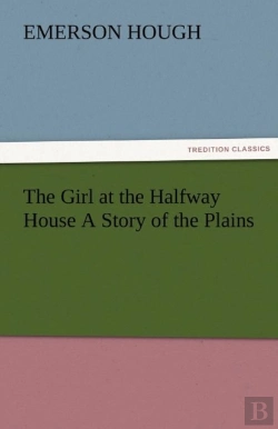Bertrand.pt - The Girl At The Halfway House A Story Of The Plains