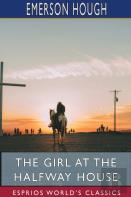 The Girl At The Halfway House (Esprios Classics)