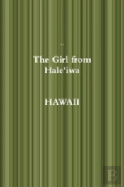 The Girl From Hale'Iwa Hawaii