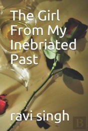 The Girl From My Inebriated Past